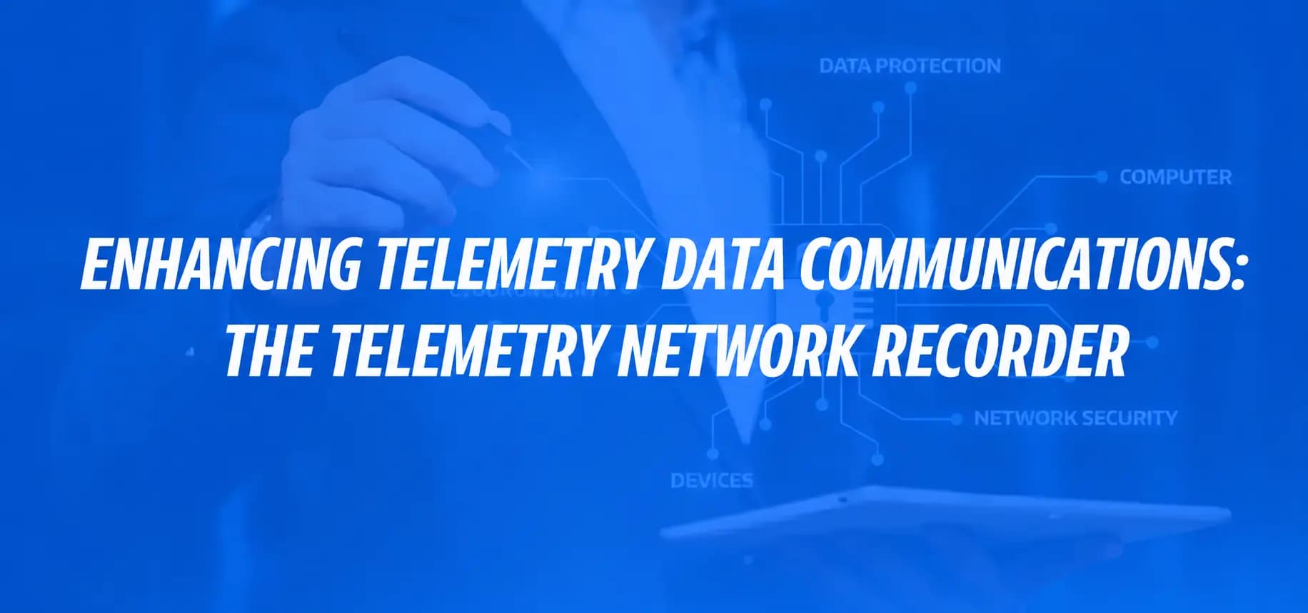Enhancing Telemetry Data Communications: The Telemetry Network Recorder