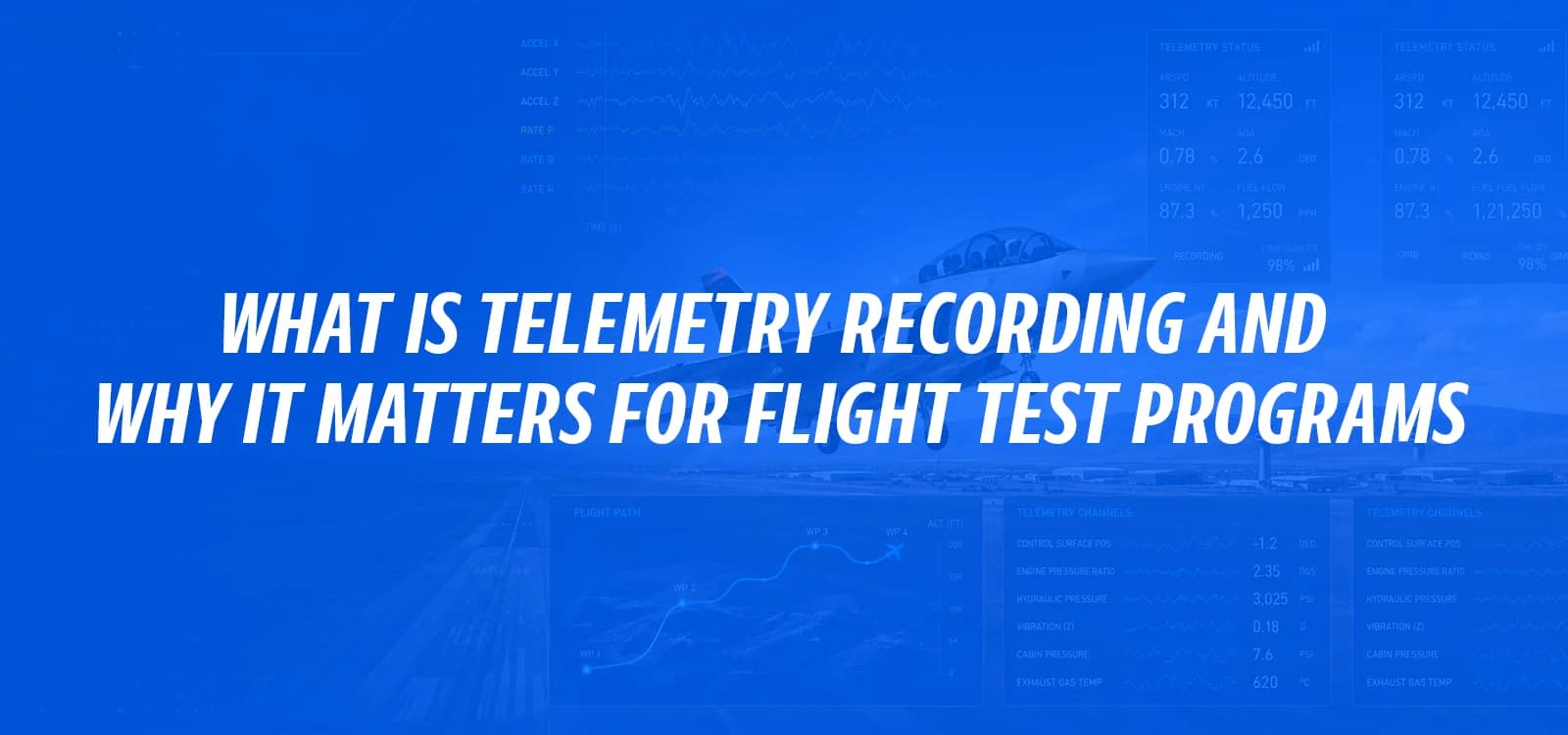 WHAT IS TELEMETRY RECORDING AND WHY IT MATTERS FOR FLIGHT TEST PROGRAMS